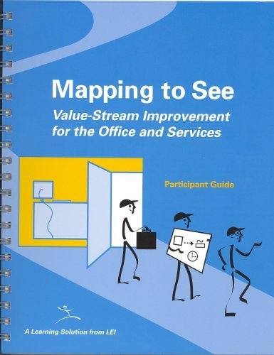 Stock image for Mapping to See: Participant Guide: Value-Stream Improvement for the Office and Services for sale by HPB-Red