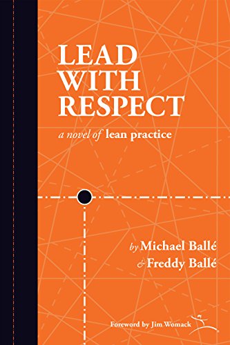 Stock image for Lead With Respect: A Novel of Lean Practice for sale by Bulk Book Warehouse