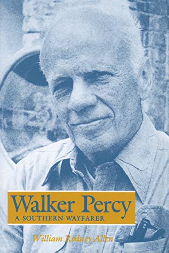 9781934110003: Walker Percy: a Southern Wayfarer