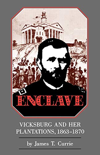 9781934110058: Enclave: Vicksburg and Her Plantations, 1863-1870