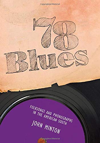 9781934110195: 78 Blues: Folksongs and Phonographs in the American South