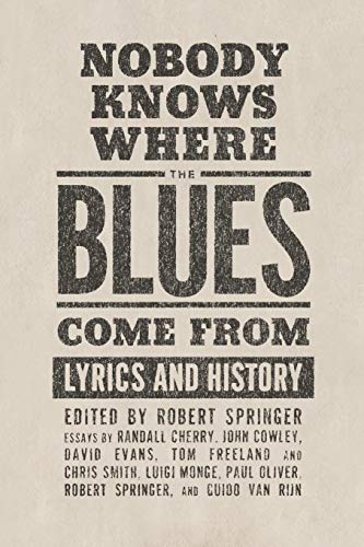 Beispielbild fr Nobody Knows Where the Blues Come From: Lyrics and History (American Made Music) zum Verkauf von WorldofBooks