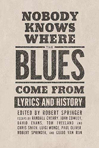 Stock image for Nobody Knows Where the Blues Come From: Lyrics and History (American Made Music) for sale by WorldofBooks