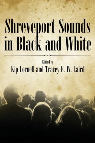 Stock image for Shreveport Sounds in Black and White (American Made Music (Paperback)) for sale by St Vincent de Paul of Lane County