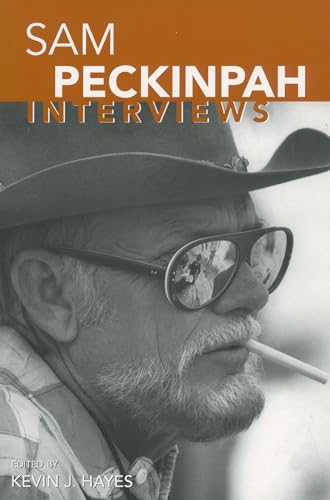 9781934110638: Sam Peckinpah: Interviews (Conversations With Filmmakers)