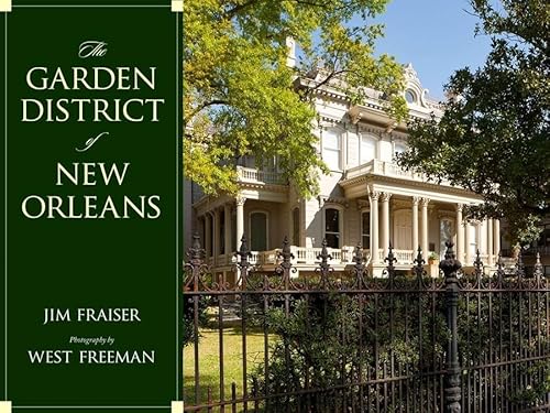 The Garden District of New Orleans (9781934110683) by Fraiser, Jim