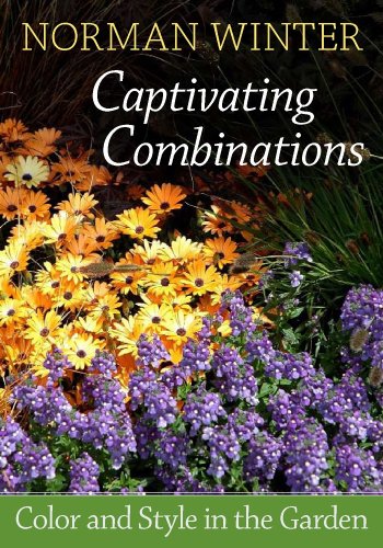 9781934110928: Captivating Combinations: Color and Style in the Garden