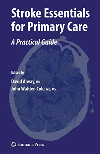 9781934115015: Stroke Essentials for Primary Care: A Practical Guide (Current Clinical Practice)
