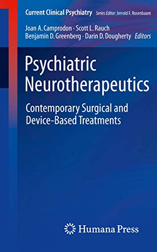 Stock image for Psychiatric Neurotherapeutics: Contemporary Surgical and Device-based Treatments for sale by Revaluation Books