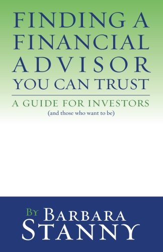 Beispielbild fr Finding A Financial Advisor You Can Trust: A Guide For Investors zum Verkauf von Better World Books