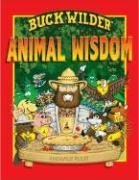 Beispielbild fr Buck Wilder's Animal Wisdom zum Verkauf von ThriftBooks-Atlanta