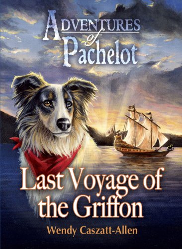 9781934133088: Last Voyage of the Griffon (Adventures of Pachelot)