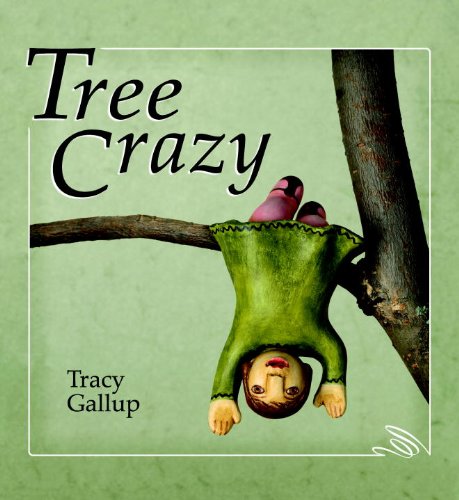 Stock image for Tree Crazy (A Crazy Little Series) for sale by Wonder Book