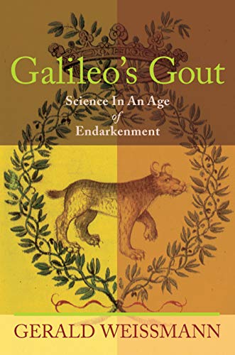 Stock image for Galileo's Gout Science In an Age of Endarkment for sale by Nilbog Books