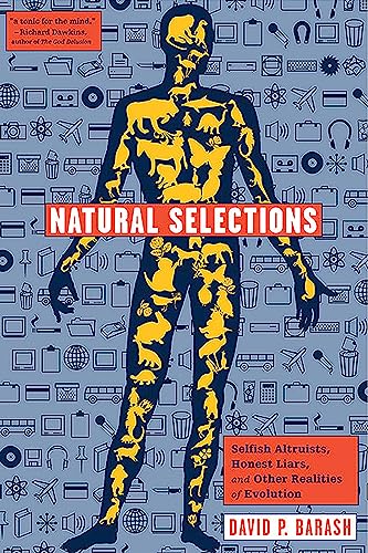 Beispielbild fr Natural Selections : Selfish Altruists, Honest Liars, and Other Realities of Evolution zum Verkauf von Better World Books