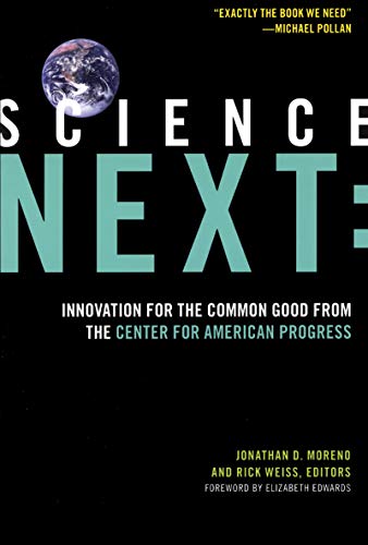 Stock image for Science Next: Innovation for the Common Good from the Center for American Progress for sale by Wonder Book