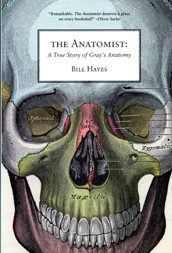 9781934137215: The Anatomist: A True Story of Gray's Anatomy