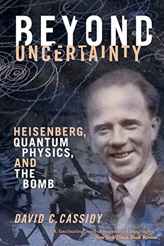 Beispielbild fr Beyond Uncertainty: Heisenberg, Quantum Physics, and the Bomb zum Verkauf von HPB-Red