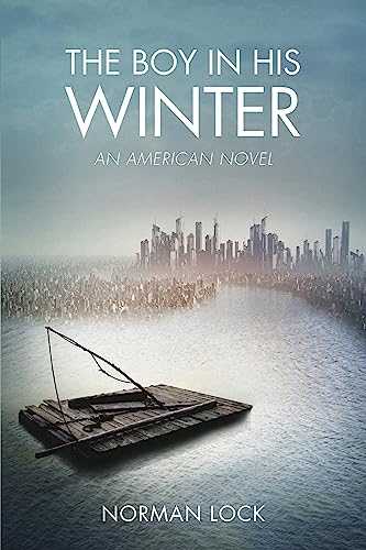 Stock image for The Boy in His Winter: An American Novel (The American Novels) for sale by Blue Vase Books