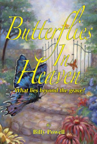 Stock image for Butterflies in Heaven: What Lies Beyond the Grave? for sale by First Coast Books