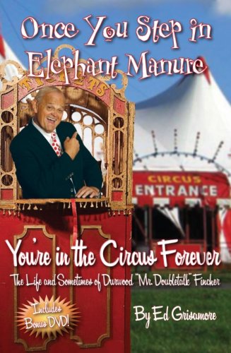 9781934144442: Once You Step in Elephant Manure You're in the Circus Forever