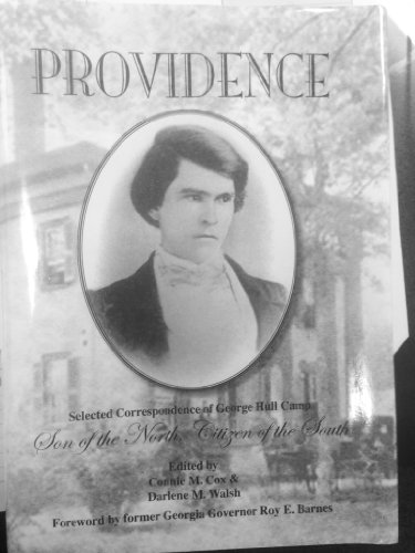 Stock image for Providence Selected Correspondence of George Hull Camp Son of the North Citizen of the South for sale by SecondSale