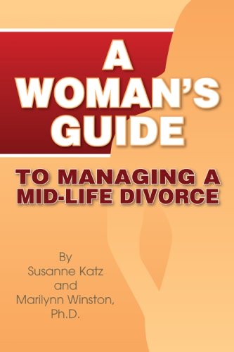 Beispielbild fr A Woman's Guide To Managing A Mid-Life Divorce zum Verkauf von Wonder Book
