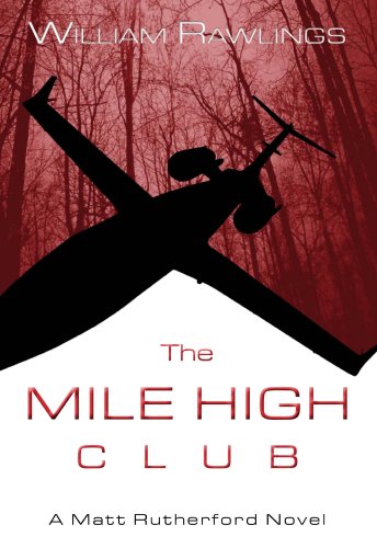 Stock image for The Mile High Club: A Matt Rutherford Novel for sale by ThriftBooks-Atlanta