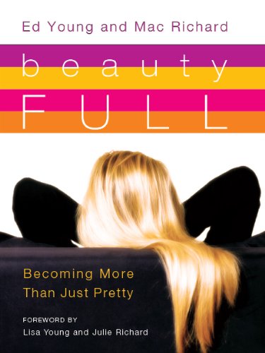 Stock image for Beauty Full: Becoming More Than Just Pretty for sale by SecondSale