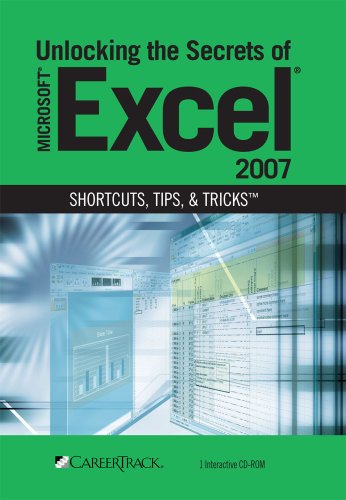 9781934147351: Unlocking the Secrets of Microsoft Excel 2007 Shortcuts, Tips, and Tricks