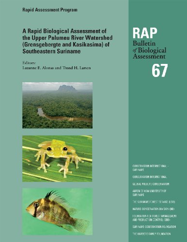 9781934151570: A Rapid Biological Assessment of Upper Palumeu River Watershed Grensgebergte and Kasikasima, Southeastern Suriname: RAP Bulletin of Biological Assessment 67