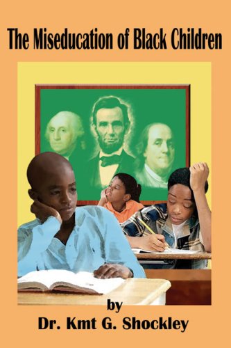 Stock image for The Miseducation of Black Children for sale by Revaluation Books