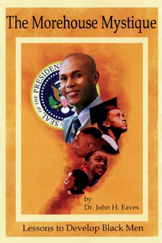 

The Morehouse Mystique: Lessons to Develop Black Men [Soft Cover ]
