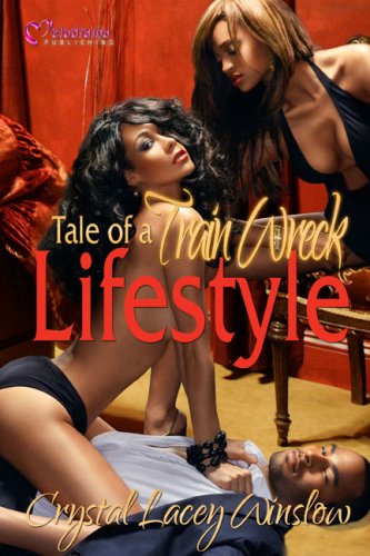 Tale of a Train Wreck Lifestyle (9781934157152) by Crystal Lacey Winslow
