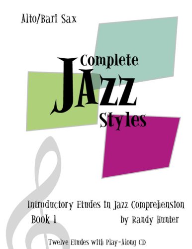 Stock image for Complete Jazz Styles Introductory Etudes in Jazz Comprehension, Book1: Alto/Bari Sax for sale by Save With Sam