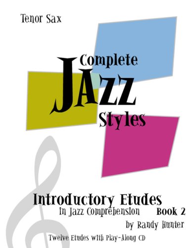 Beispielbild fr Complete Jazz Styles Introductory Etudes in Jazz Comprehension, Book2: Tenor Sax zum Verkauf von Revaluation Books