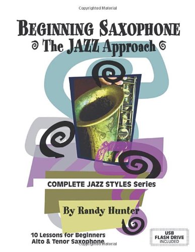 9781934158319: Beginning Saxophone; The Jazz Approach