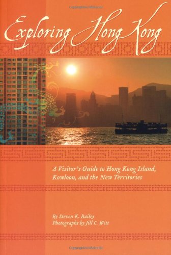 9781934159163: Exploring Hong Kong: A Visitor's Guide to Hong Kong Island, Kowloon, and the New Territories [Idioma Ingls]