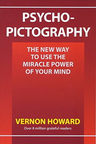 9781934162521: Psycho-Pictography: The New Way to Use the Miracle Power of Your Mind