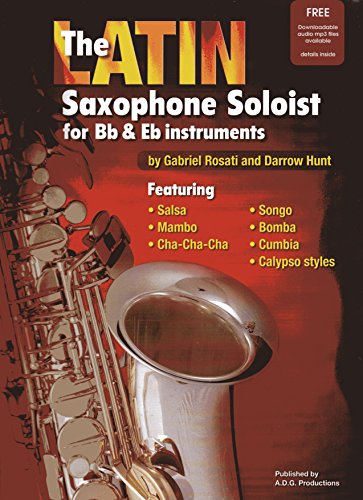 Beispielbild fr Latin Saxophone Soloist for Bb & Eb instruments Book/downloadable audio files zum Verkauf von -OnTimeBooks-