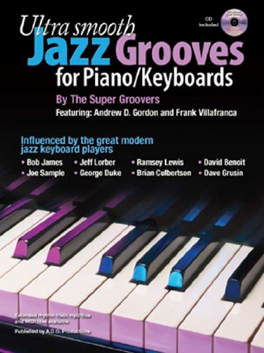 Beispielbild fr Ultra Smooth Jazz Grooves for Piano/Keyboards Book/audio CD zum Verkauf von Book Deals