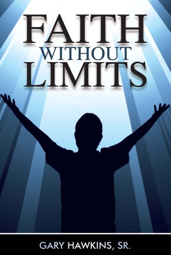 Faith Without Limits (9781934165119) by Gary Hawkins; Sr.