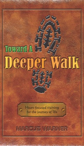 Stock image for Toward a Deeper Walk for sale by Irish Booksellers