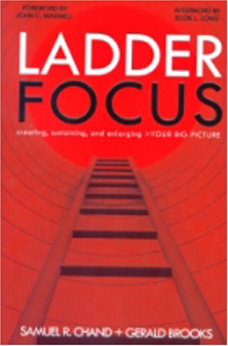 Beispielbild fr Ladder Focus: Creating, Sustaining, and Enlarging Your Big Picture zum Verkauf von Your Online Bookstore