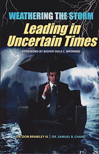Beispielbild fr Weathering the Storm: Leading in Uncertain Times zum Verkauf von ThriftBooks-Atlanta