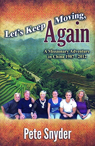Imagen de archivo de Let's Keep Moving, Again: A Missionary Adventure in China 1987-2012 a la venta por ThriftBooks-Atlanta