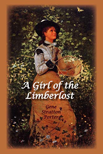 Beispielbild fr A Girl of the Limberlost zum Verkauf von ThriftBooks-Atlanta