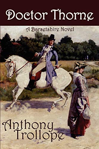 9781934169759: Doctor Thorne (Barsetshire Novels)