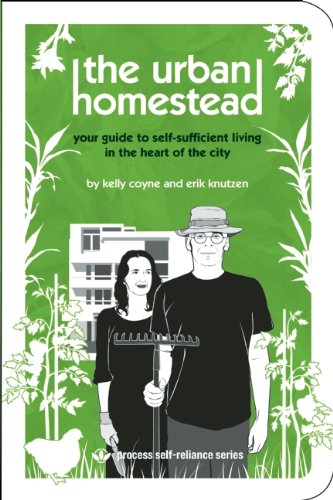 Stock image for The Urban Homestead: Your Guide to Self-Sufficient Living in the Heart of the City for sale by Ammareal