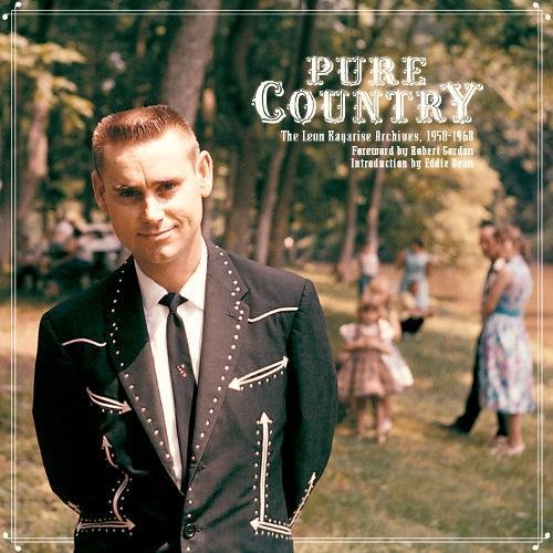 Pure Country: The Leon Kagarise Archives, 1961-1971